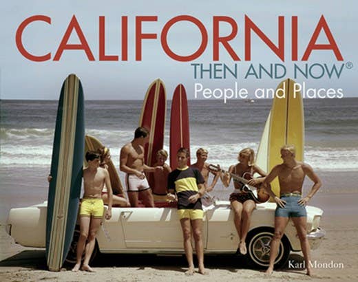 California Then and Now®: Karl Mondon